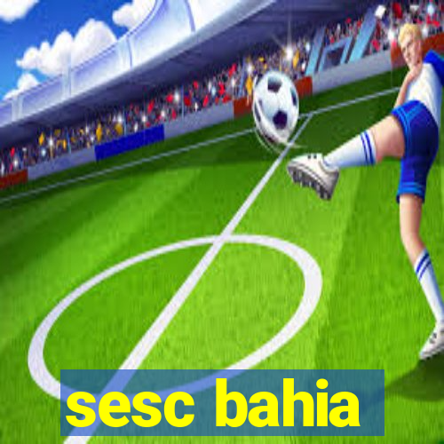 sesc bahia